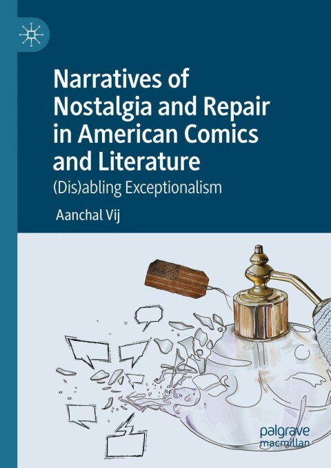Cover image for book Narratives of Nostalgia and Repair in American Comics and Literature