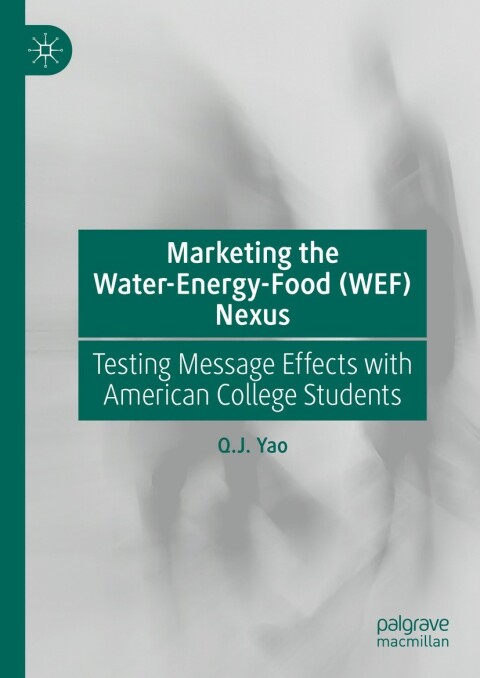 Cover image for book Marketing the Water-Energy-Food (WEF) Nexus