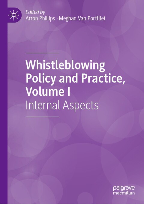 Cover image for book Whistleblowing Policy and Practice, Volume I