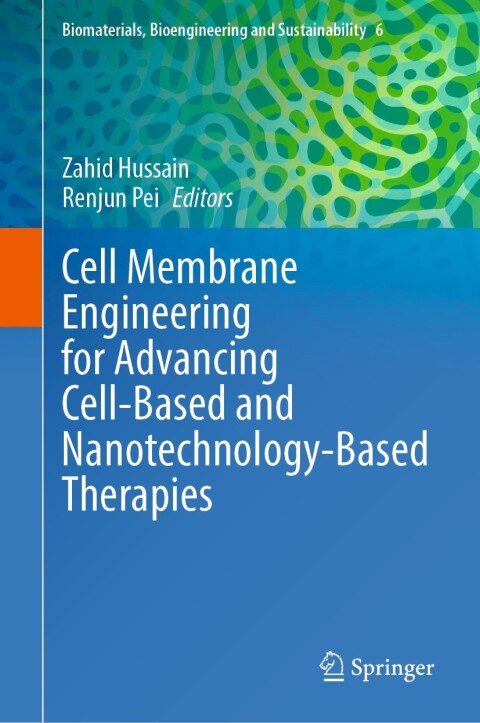 Cover image for book Cell Membrane Engineering for Advancing Cell-Based and Nanotechnology-Based Therapies