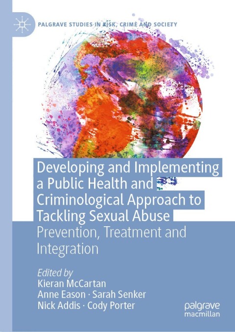 Cover image for book Developing and Implementing a Public Health and Criminological Approach to Tackling Sexual Abuse