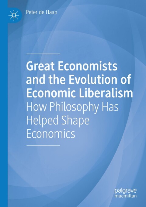 Cover image for book Great Economists and the Evolution of Economic Liberalism