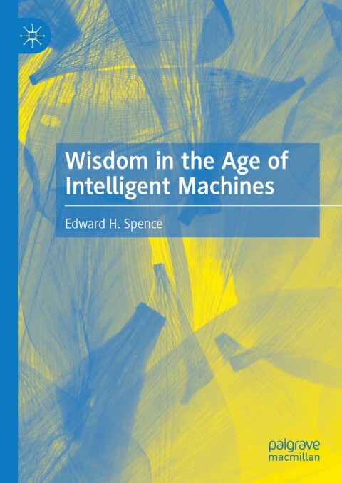 Cover image for book Wisdom in the Age of Intelligent Machines