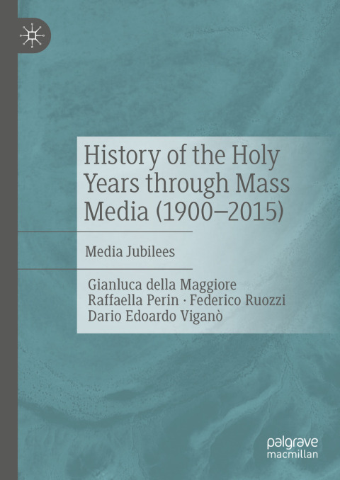 Cover image for book History of the Holy Years through Mass Media (1900–2015)