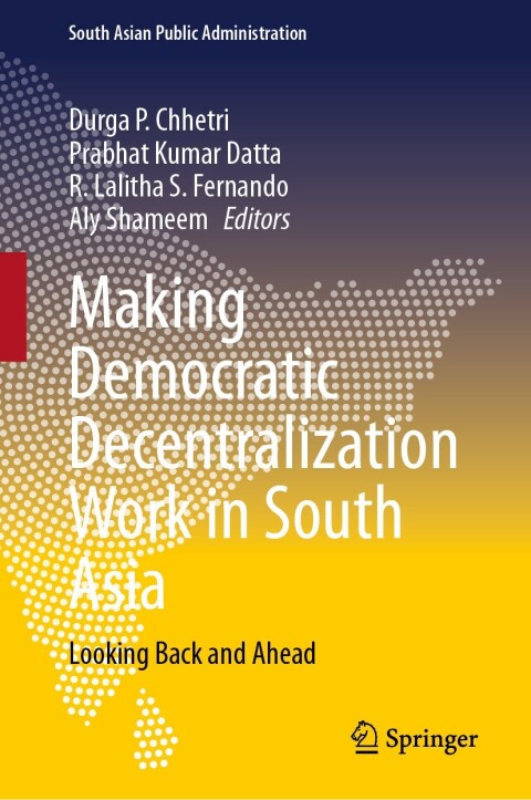 Cover image for book Making Democratic Decentralization Work in South Asia