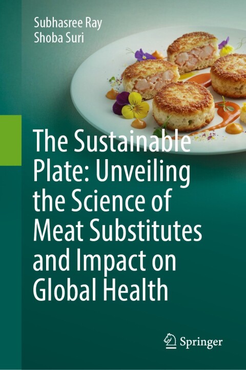 Cover image for book The Sustainable Plate: Unveiling the Science of Meat Substitutes and Impact on Global Health