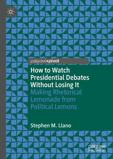 Cover image for book How to Watch Presidential Debates Without Losing It