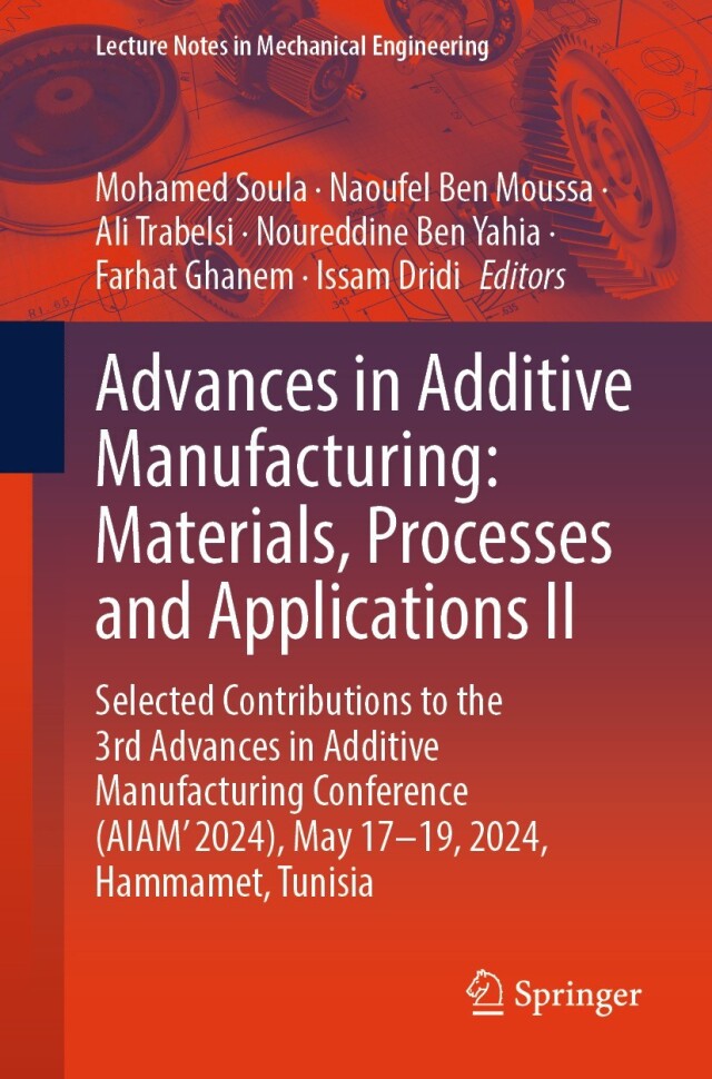 Advances in Additive Manufacturing: Materials, Processes, and Applications II