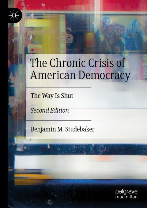 Cover image for book The Chronic Crisis of American Democracy