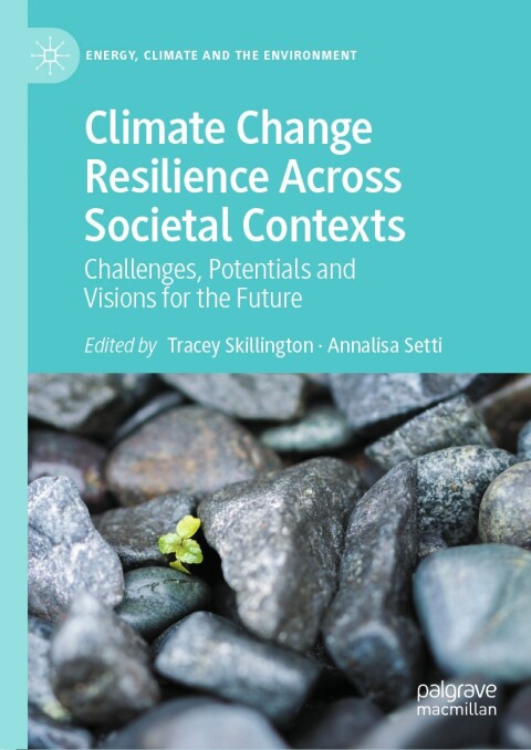 Cover image for book Climate Change Resilience Across Societal Contexts