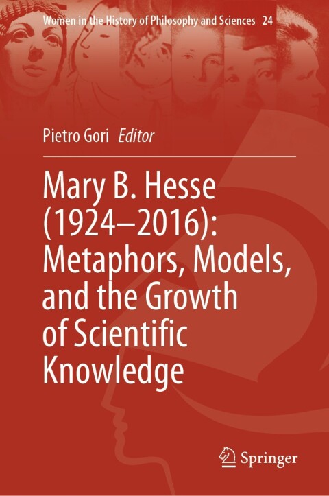 Cover image for book Mary B. Hesse (1924–2016): Metaphors, Models, and the Growth of Scientific Knowledge