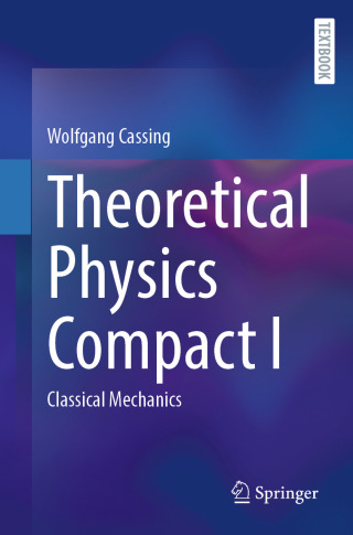 Theoretical Physics Compact I