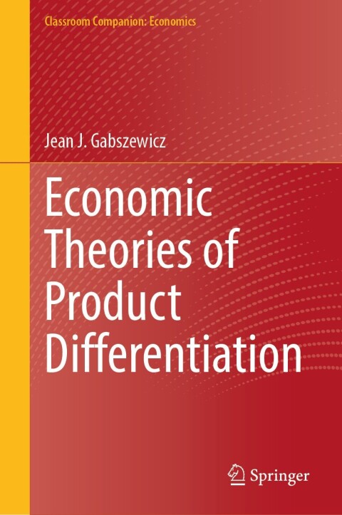 Cover image for book Economic Theories of Product Differentiation