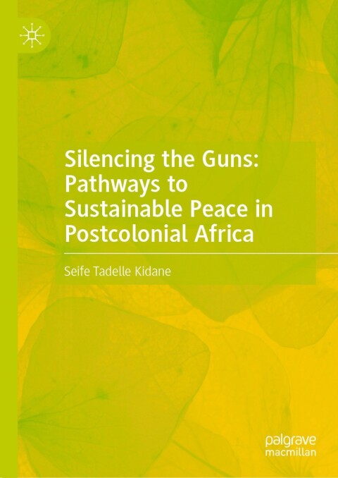 Cover image for book Silencing the Guns: Pathways to Sustainable Peace in Postcolonial Africa