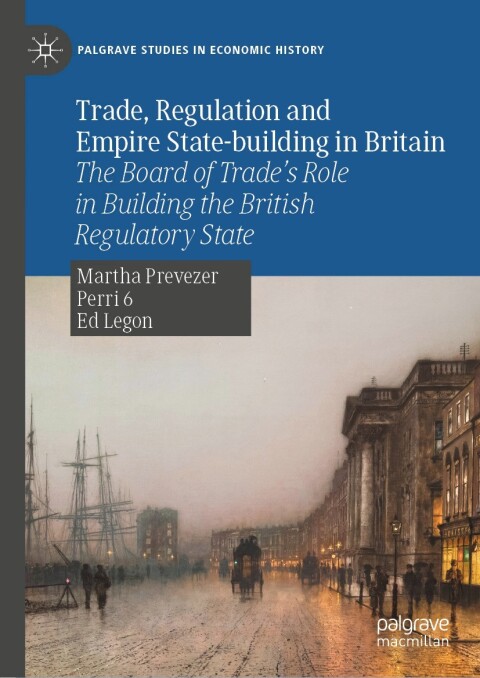 Cover image for book Trade, Regulation and Empire State-building in Britain
