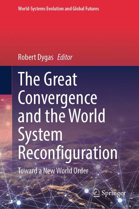 Cover image for book The Great Convergence and the World System Reconfiguration