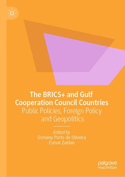 Cover image for book The BRICS+ and Gulf Cooperation Council Countries