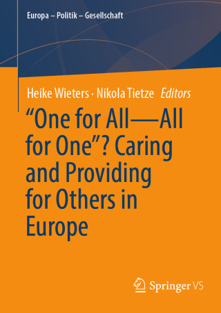 "One for All—All for One”? Caring and Providing for Others in Europe