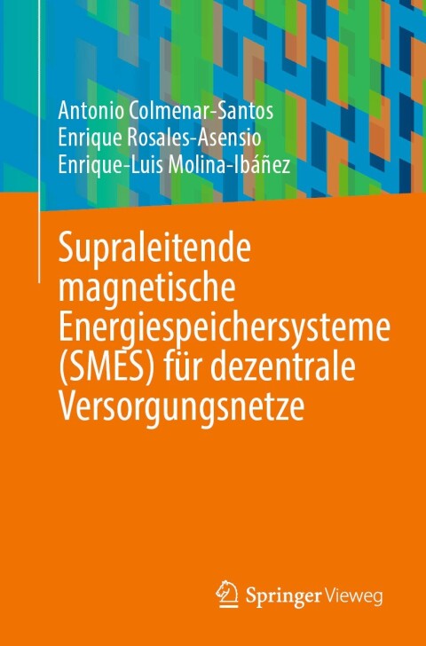Cover image for book Supraleitende magnetische Energiespeichersysteme (SMES) für dezentrale Versorgungsnetze