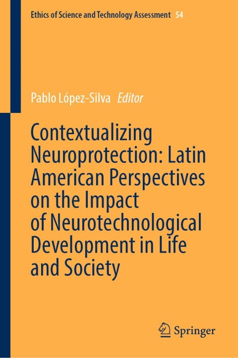 Cover image for book Contextualizing Neuroprotection: Latin American Perspectives on the Impact of Neurotechnological Development in Life and Society