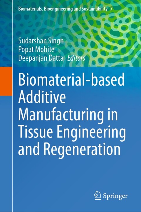 Cover image for book Biomaterial-based Additive Manufacturing in Tissue Engineering and Regeneration
