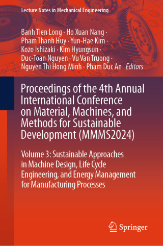 Proceedings of the 4th Annual International Conference on Material, Machines, and Methods for Sustainable Development (MMMS2024)