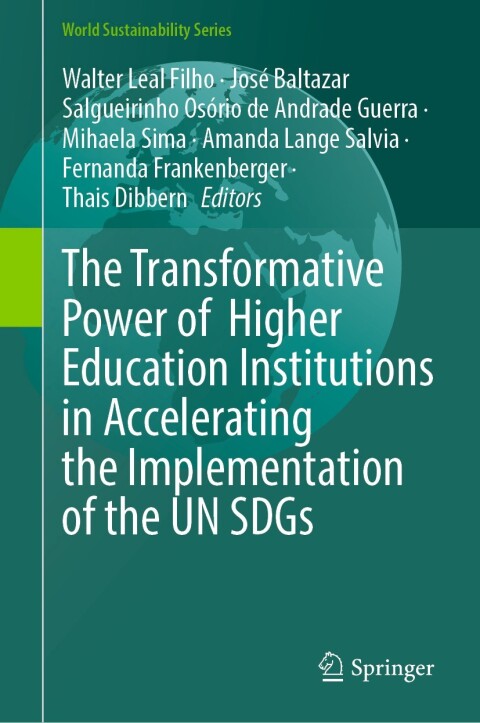 Cover image for book The Transformative Power of Higher Education Institutions in Accelerating the Implementation of the UN SDGs