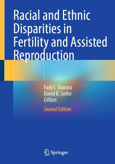 Cover image for book Racial and Ethnic Disparities in Fertility and Assisted Reproduction