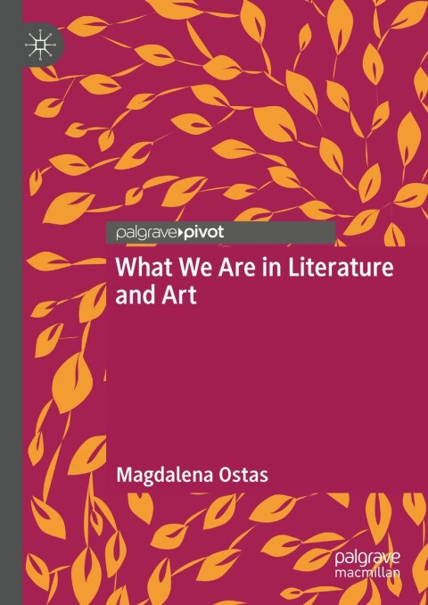 Cover image for book What We Are in Literature and Art