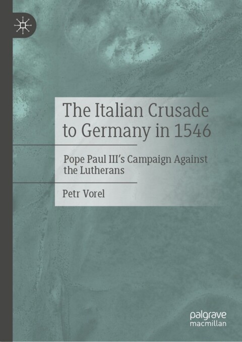 Cover image for book The Italian Crusade to Germany in 1546