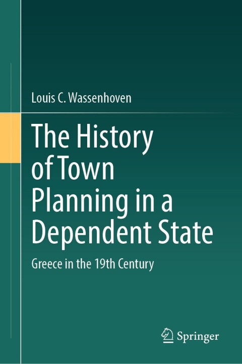 Cover image for book The History of Town Planning in a Dependent State