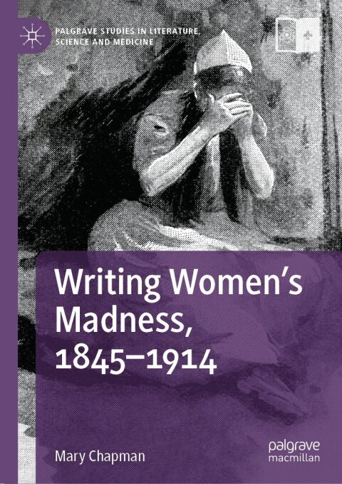 Cover image for book Writing Women's Madness, 1845-1914