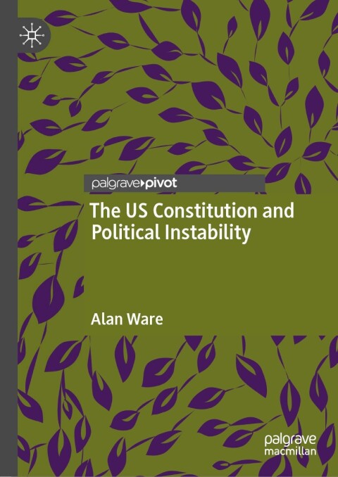 Cover image for book The US Constitution and Political Instability