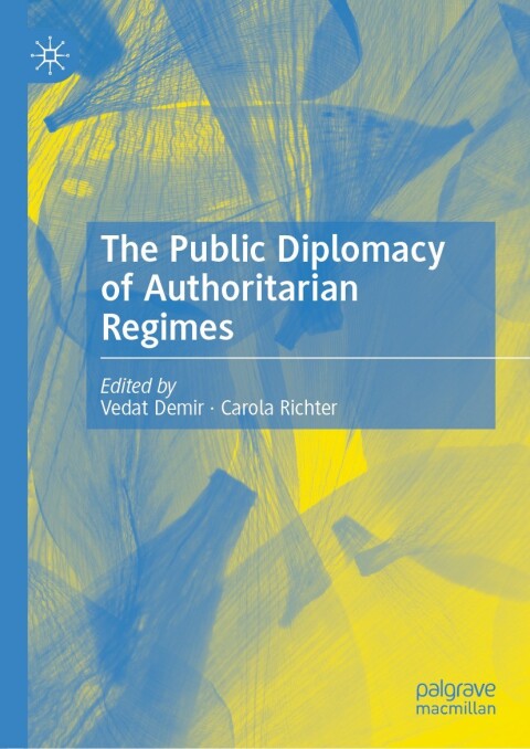 Cover image for book The Public Diplomacy of Authoritarian Regimes