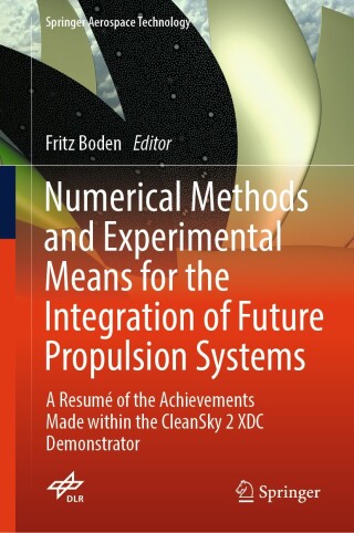 Numerical Methods and Experimental Means for the Integration of Future Propulsion Systems