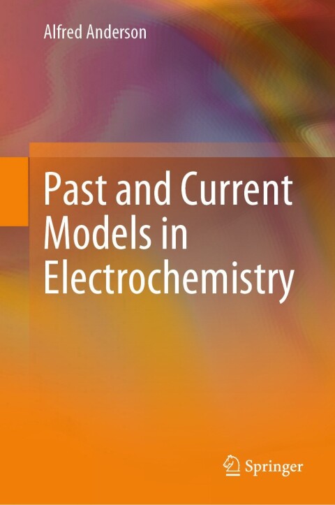 Cover image for book Past and Current Models in Electrochemistry