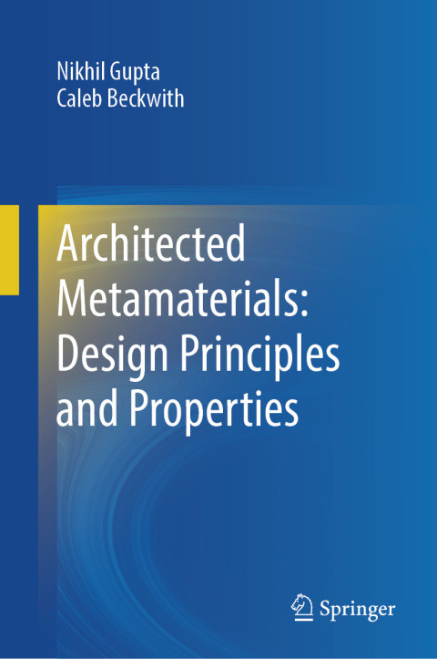 Cover image for book Architected Metamaterials: Design Principles and Properties