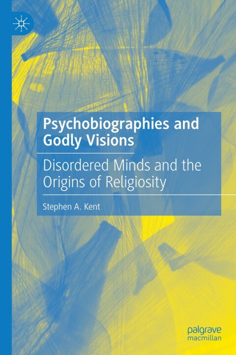 Cover image for book Psychobiographies and Godly Visions