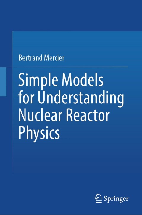 Cover image for book Simple Models for Understanding Nuclear Reactor Physics