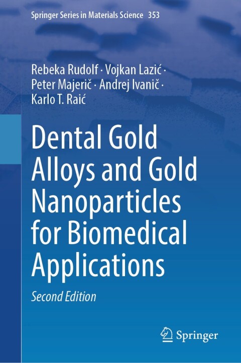 Cover image for book Dental Gold Alloys and Gold Nanoparticles for Biomedical Applications