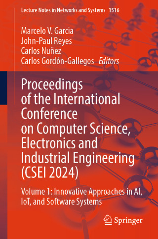Proceedings of the International Conference on Computer Science, Electronics and Industrial Engineering (CSEI 2024)