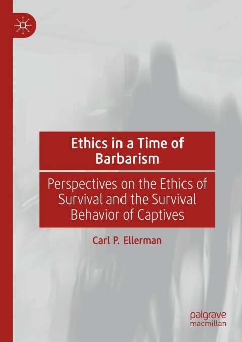 Cover image for book Ethics in a Time of Barbarism