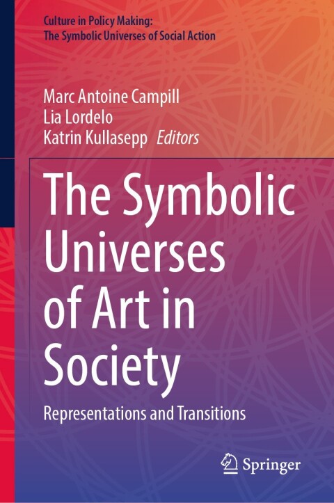 Cover image for book The Symbolic Universes of Art in Society