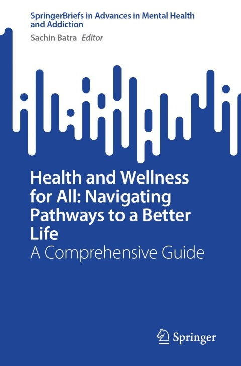 Cover image for book Health and Wellness for All: Navigating Pathways to a Better Life