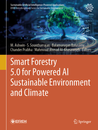 Smart Forestry 5.0 for Powered AI Sustainable Environment and Climate