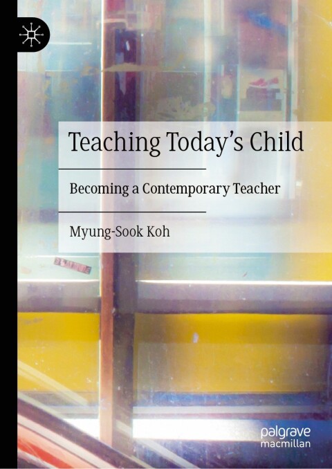 Cover image for book Teaching Today’s Child