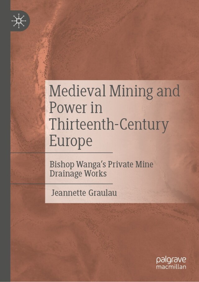 Medieval Mining and Power in Thirteenth-Century Europe