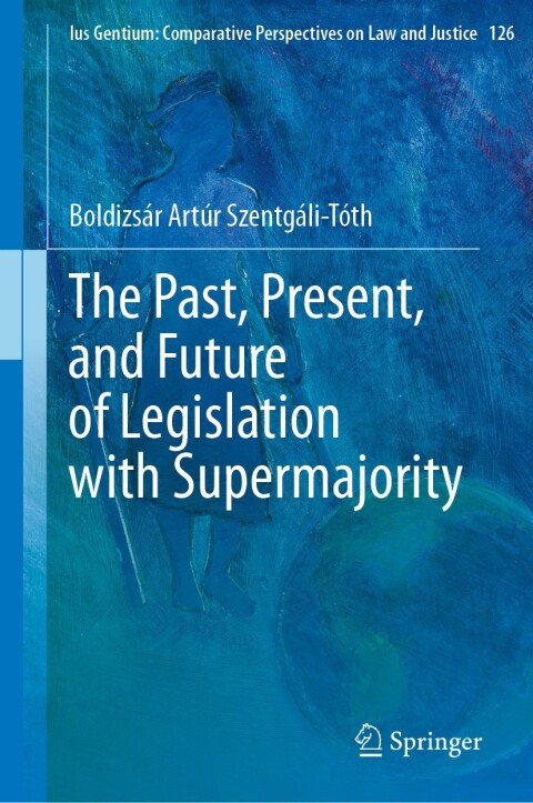Cover image for book The Past, Present, and Future of Legislation with Supermajority