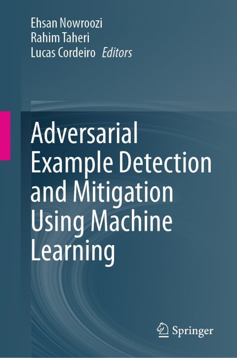 Cover image for book Adversarial Example Detection and Mitigation Using Machine Learning
