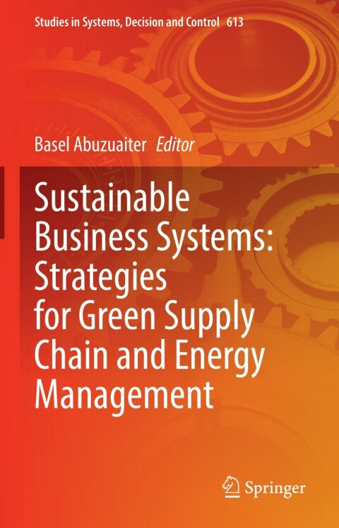 Cover image for book Sustainable Business Systems: Strategies for Green Supply Chain and Energy Management